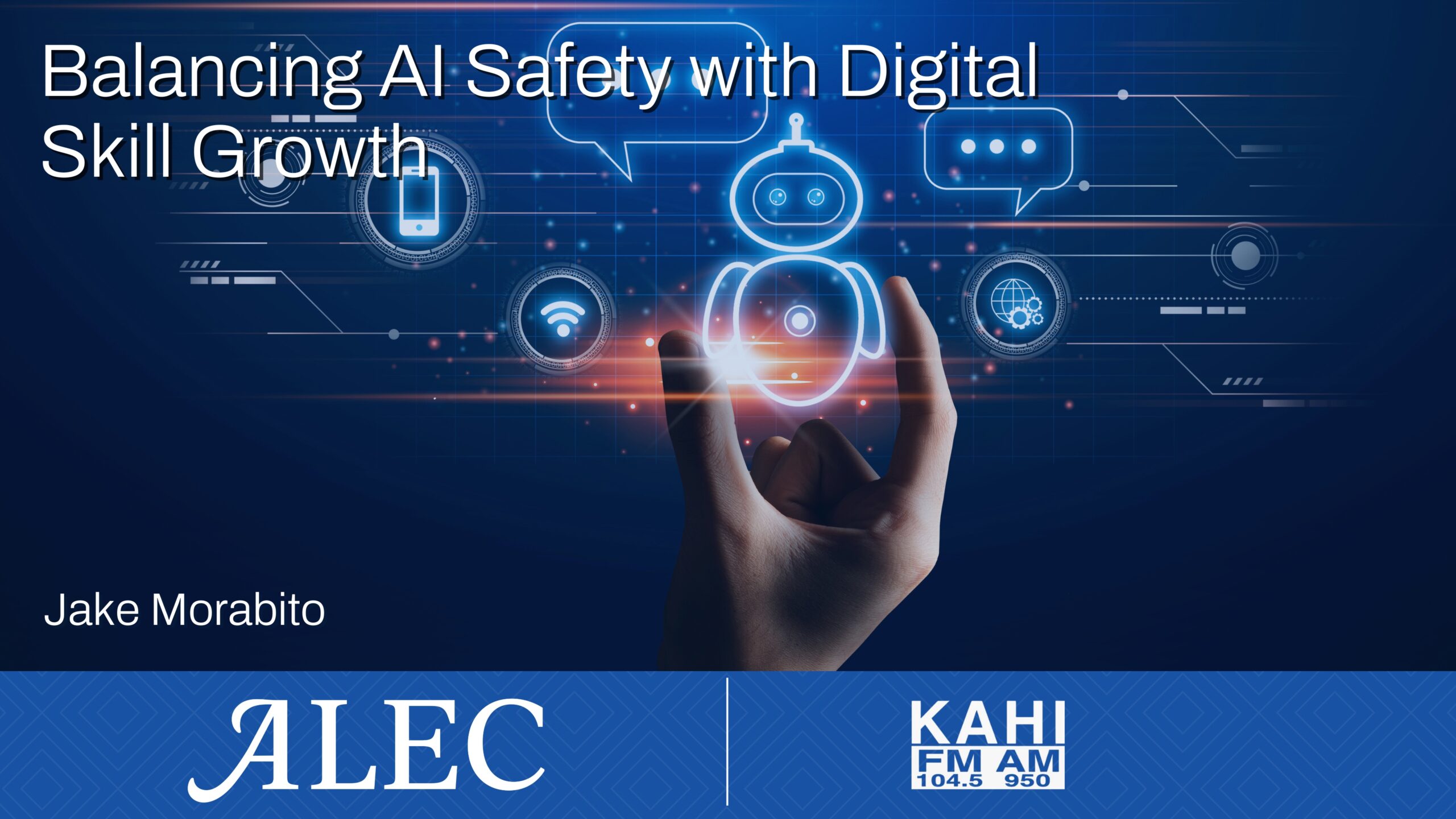 Balancing AI Safety with Digital Skill Growth: Jake Morabito on KAHI Morning News – American Legislative Exchange Council
