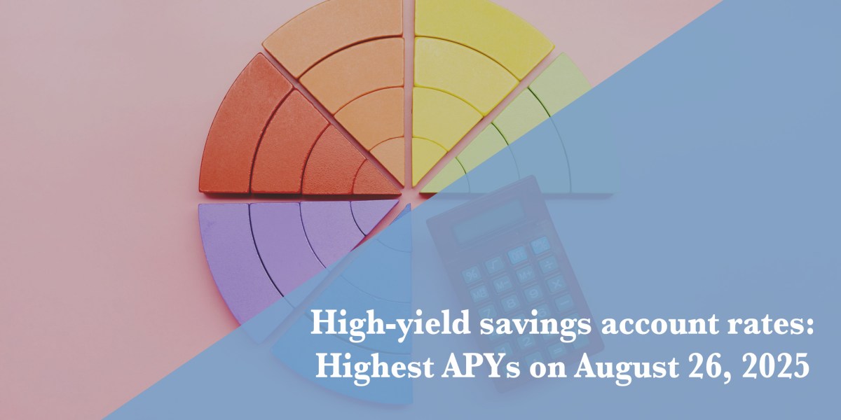 Find the best savings account interest rates today, Aug. 26, 2025