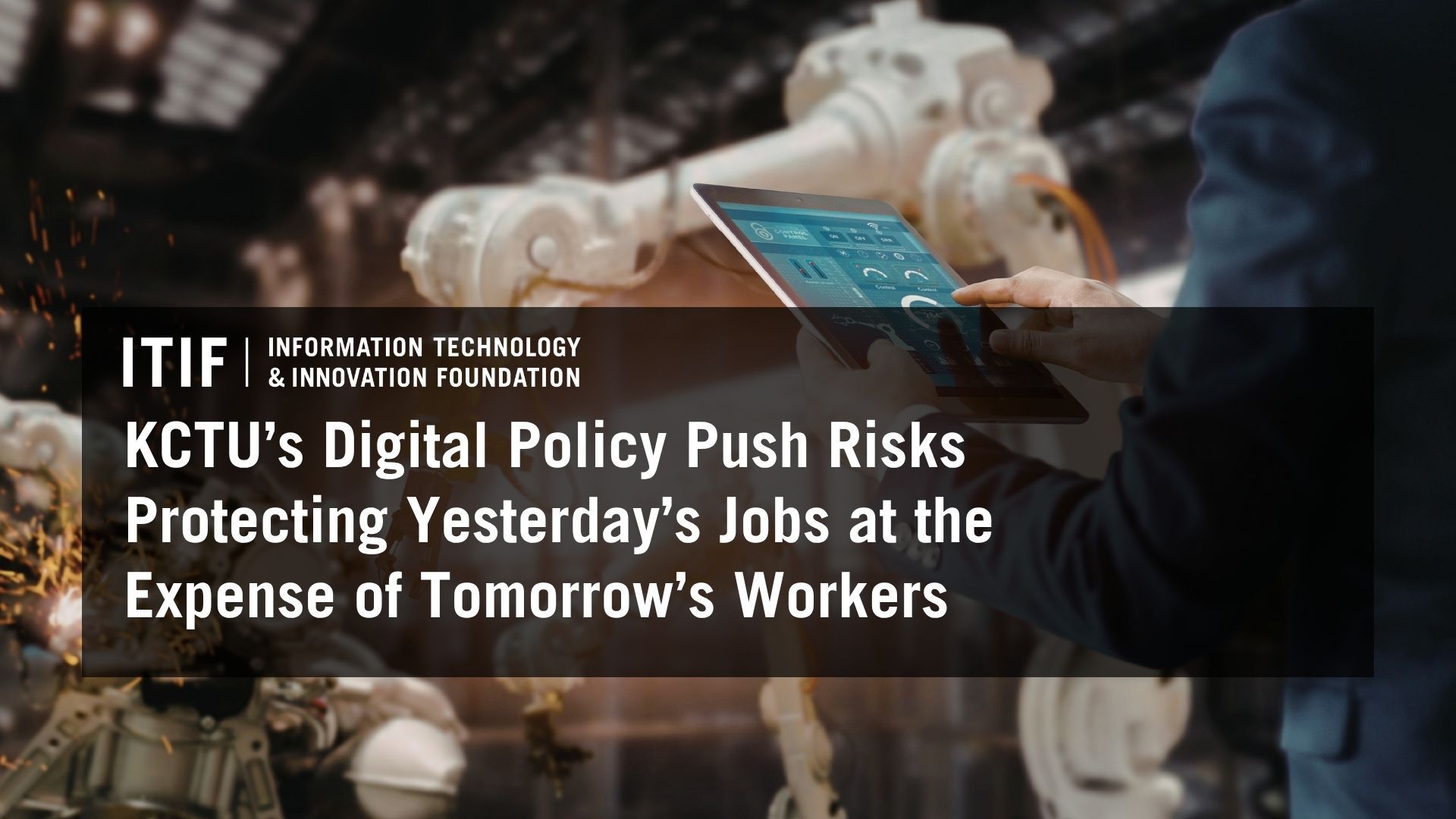 KCTU’s Digital Policy Push Risks Protecting Yesterday’s Jobs at the Expense of Tomorrow’s Workers | Blogs | Mar 20, 2026