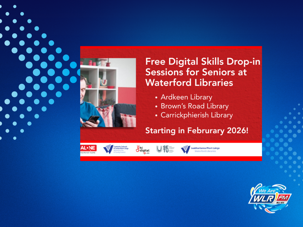 Digital Skills Drop for Seniors at Waterford Libraries  – Starting in February – We are WLR FM