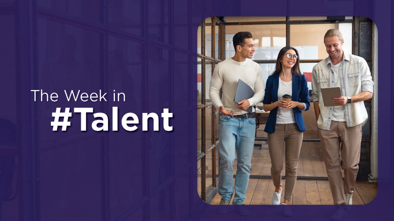 Skills-Based Hiring, Hybrid Offices: The Week in Talent