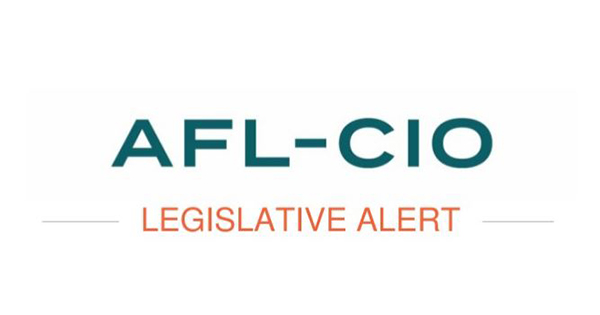 Letter Opposing Legislation That Falls Short on the Key Issues of Concern to the Labor Movement
