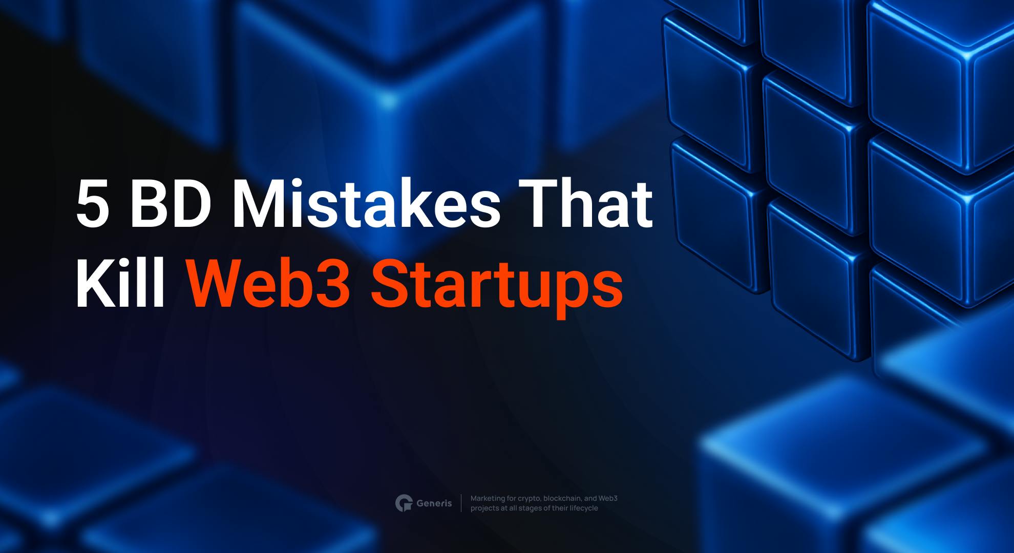 5 BD Mistakes That Kill Web3 Startups Before They Even Get to Product-Market Fit